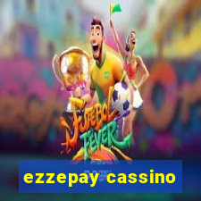 ezzepay cassino